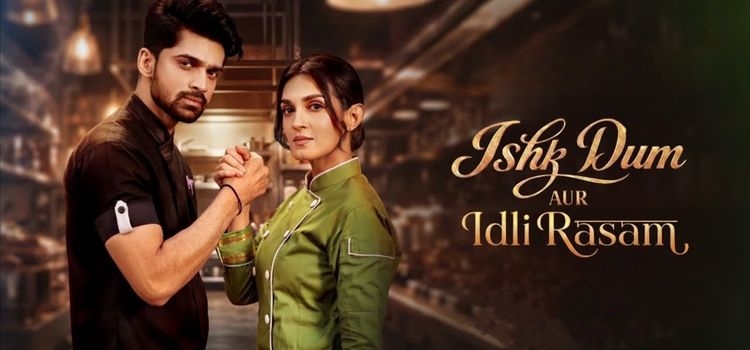 Любовь с перчинкой / Ishk Dum Aur Idli Rasam Все серии (Индия, 2026) индийский сериал на русском языке