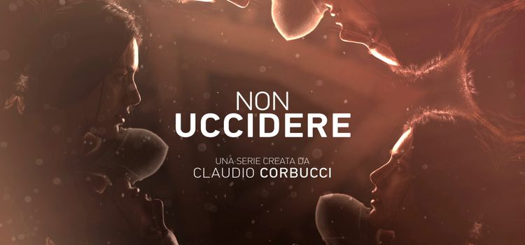 Не убей / Non uccidere Все серии (Италия, 2015-2018) итальянский сериал на русском языке