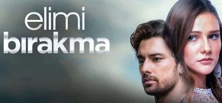 Не отпускай мою руку / Elimi Birakma Все серии (Турция, 2018) турецкий сериал на русском языке