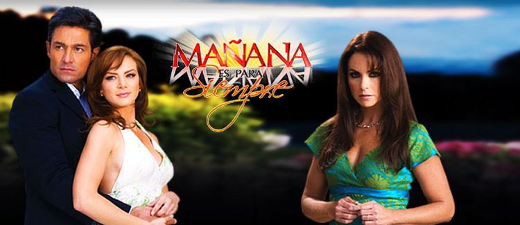 Завтра это навсегда / Manana es para sempre Все серии (Мексика, 2008) мексиканский сериал на русском языке