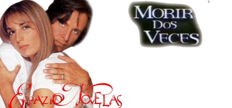 Умереть дважды / Morir Dos Veces Все серии (Мексика, 1996) мексиканский сериал на русском языке