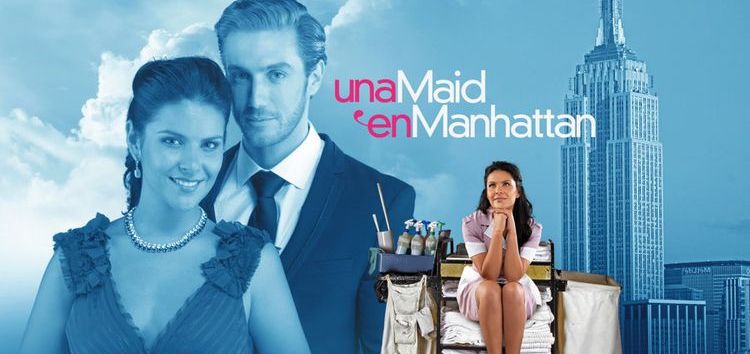 Госпожа Горничная / Una Maid en Manhattan Все серии (Телемундо, 2012) латиноамериканский сериал на русском языке 