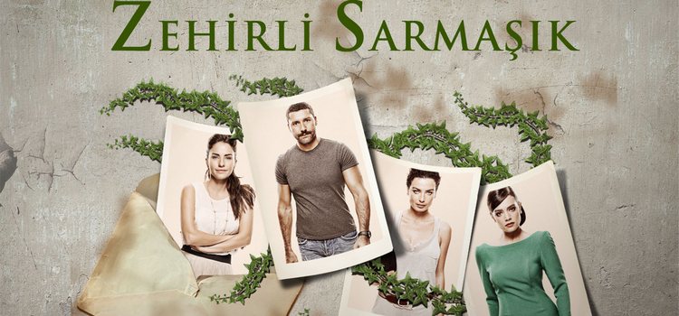 Ядовитый плющ / Zehirli Sarmaşık турецкий сериал